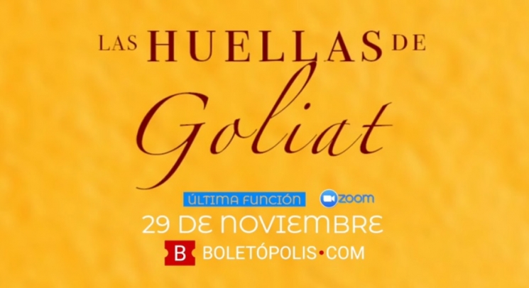 LAS HUELLAS DE GOLIAT. Ultima Función este fin de semana