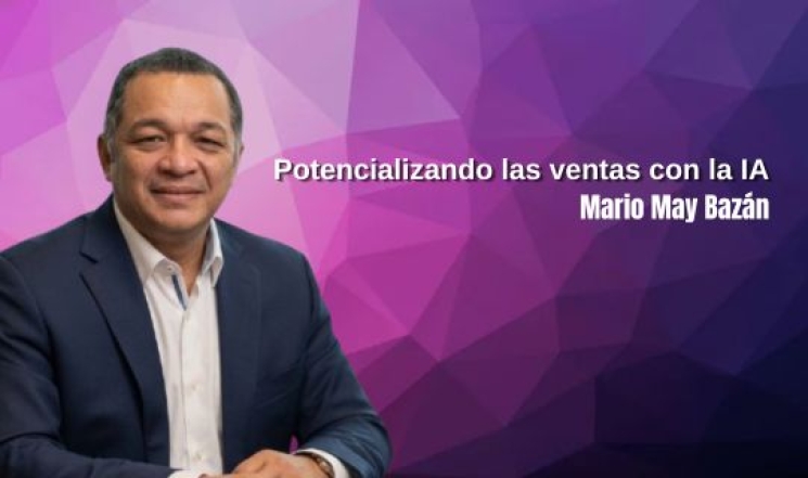 Potencializando las ventas con la IA. Mario May Bazán