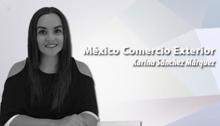 México Comercio Exterior.  Karina Sánchez Márquez