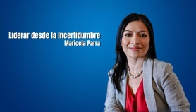 Liderar desde la incertidumbre. Maricela Parra