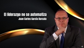 El liderazgo no se automatiza. Juan Carlos García Barcala