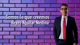 Somos lo que creemos. Reyes Aguilar Medina