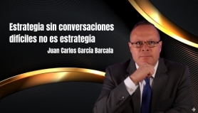 Estrategia sin conversaciones difíciles no es estrategia. Juan Carlos Garcia Barcala