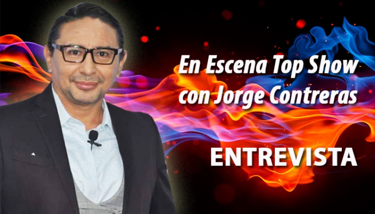 Entrevista. Jorge Contreras. En Escena Top Show
